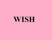 WISH