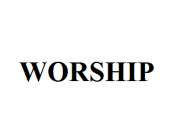 WORSHIP