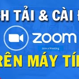 CÁCH TẢI ZOOM VỀ MÁY TÍNH 